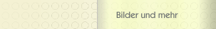 Bilder und mehr
